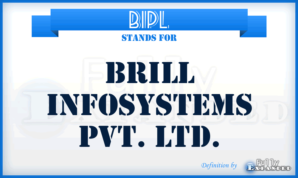 BIPL - Brill Infosystems Pvt. Ltd.