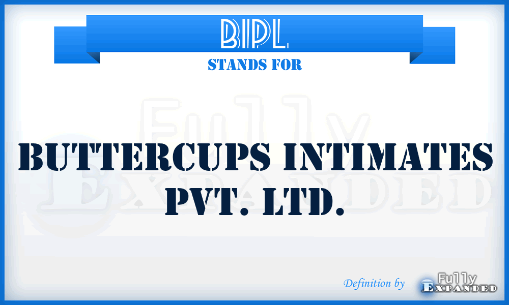 BIPL - Buttercups Intimates Pvt. Ltd.