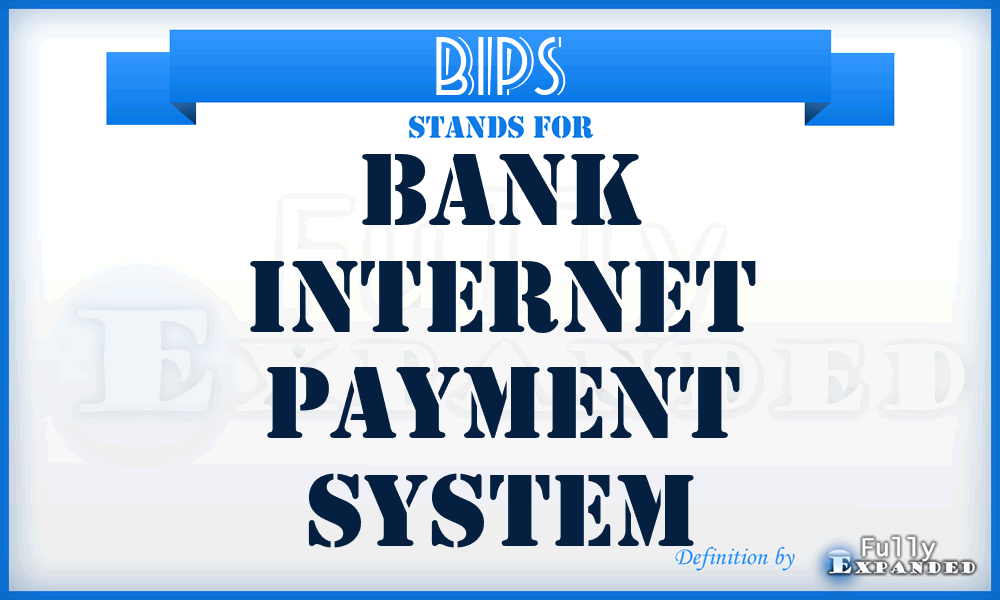 BIPS - Bank Internet Payment System