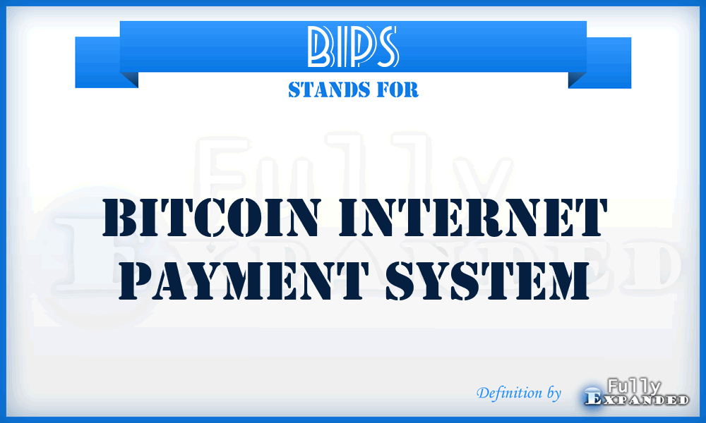 BIPS - Bitcoin Internet Payment System