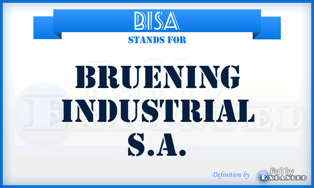 BISA - Bruening Industrial S.A.