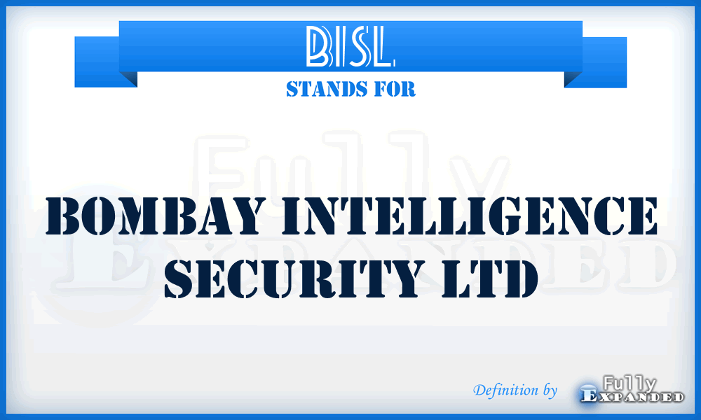 BISL - Bombay Intelligence Security Ltd