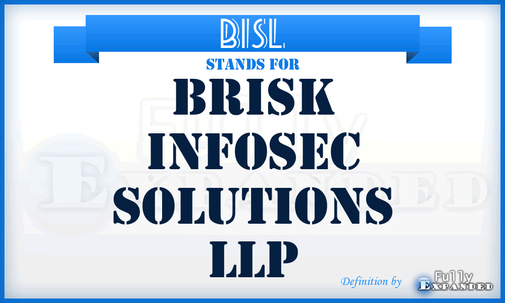 BISL - Brisk Infosec Solutions LLP