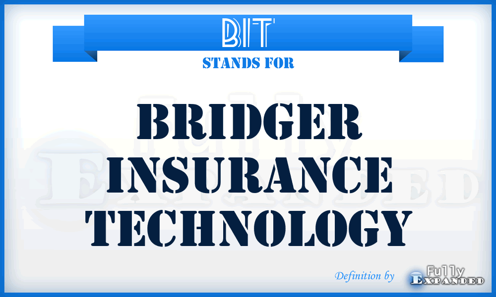 BIT - Bridger Insurance Technology