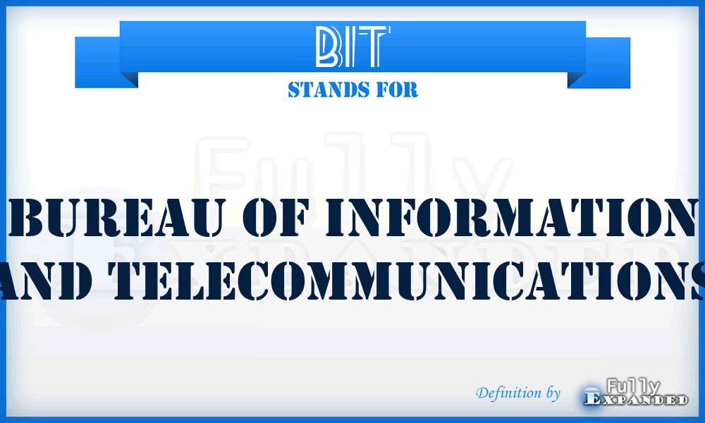 BIT - Bureau of Information and Telecommunications