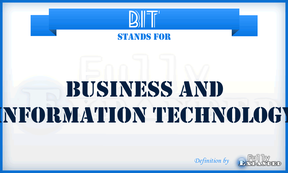 BIT - Business And Information Technology