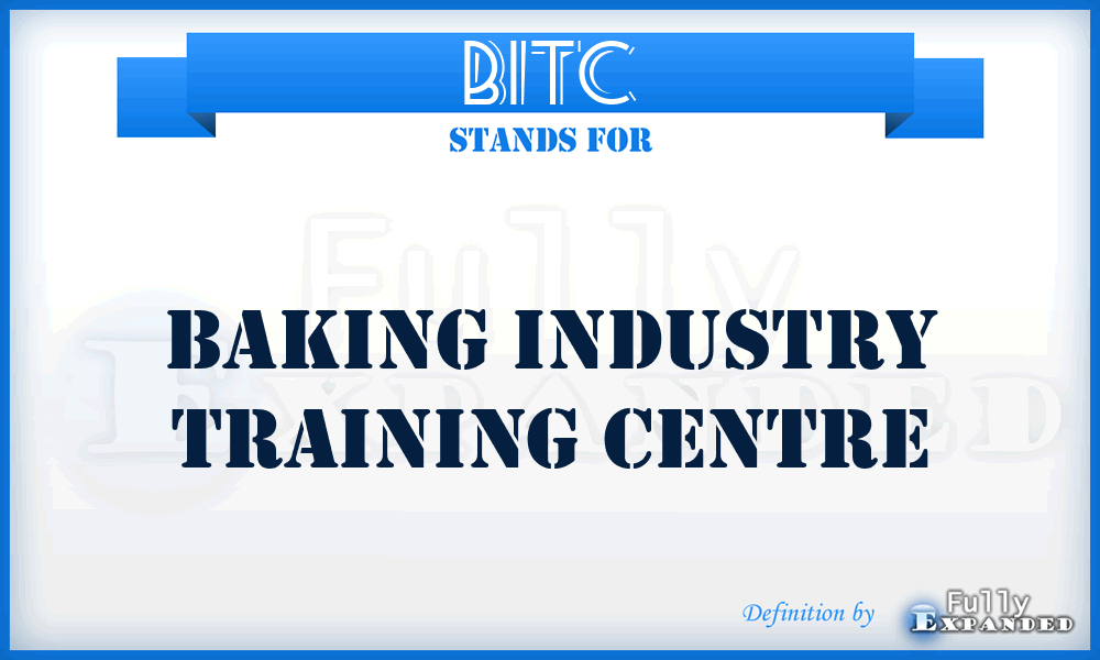 BITC - Baking Industry Training Centre