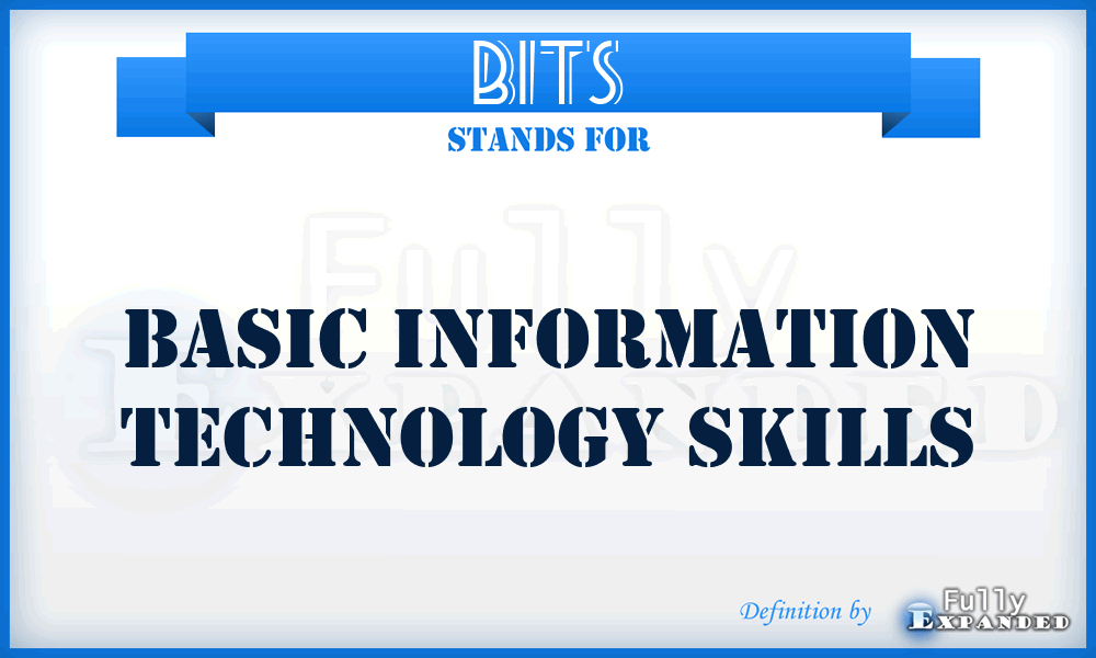 BITS - Basic Information Technology Skills