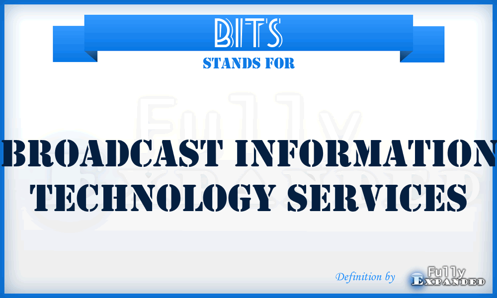 BITS - Broadcast Information Technology Services