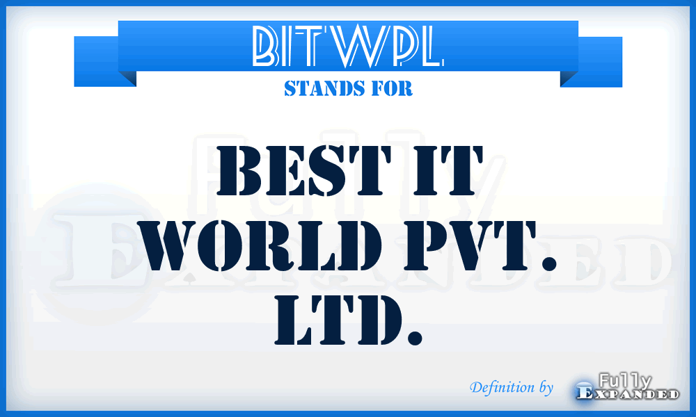 BITWPL - Best IT World Pvt. Ltd.