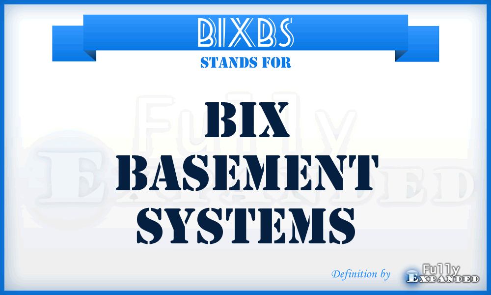 BIXBS - BIX Basement Systems