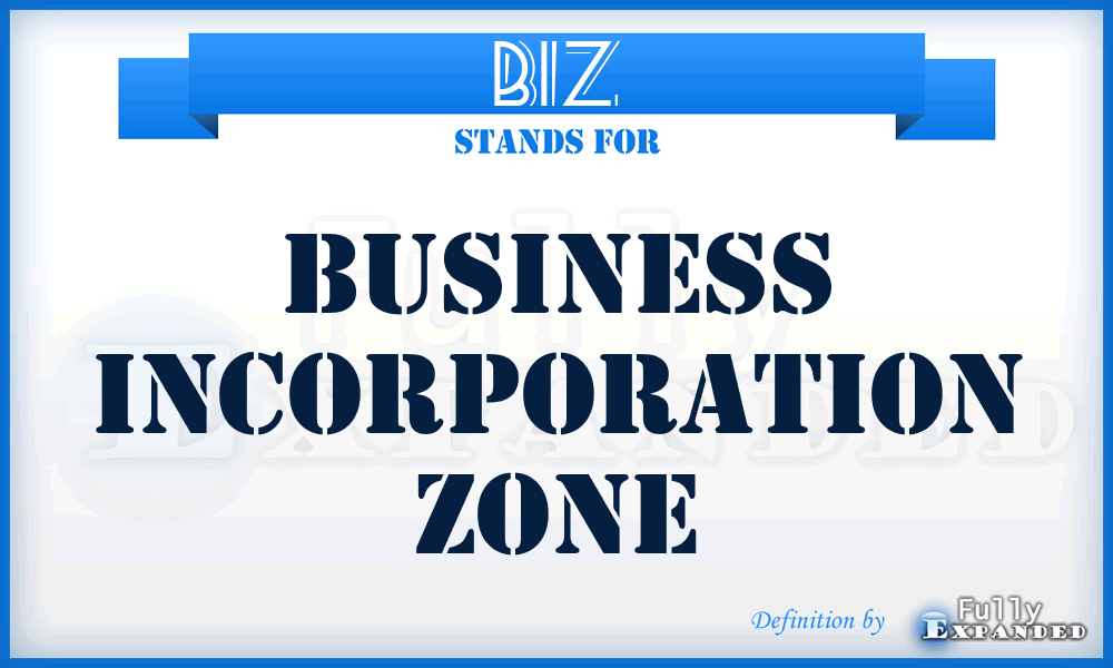 BIZ - Business Incorporation Zone