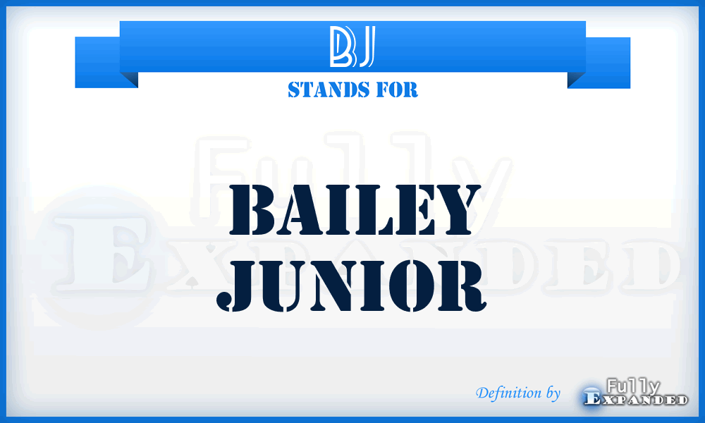 BJ - Bailey Junior