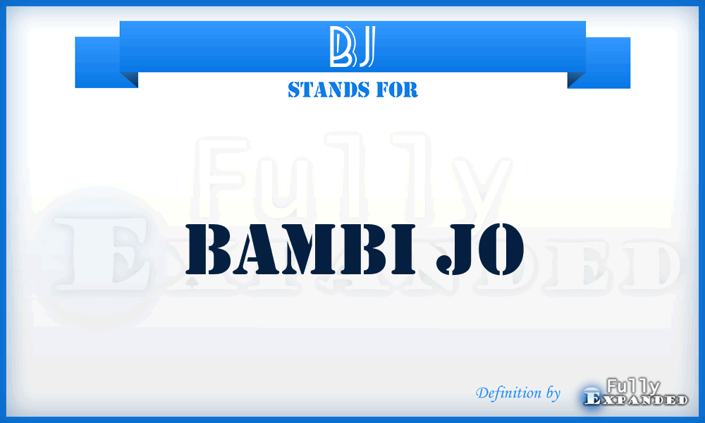 BJ - Bambi Jo