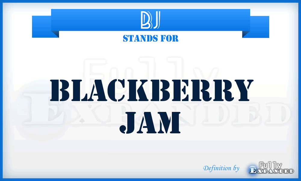 BJ - Blackberry Jam