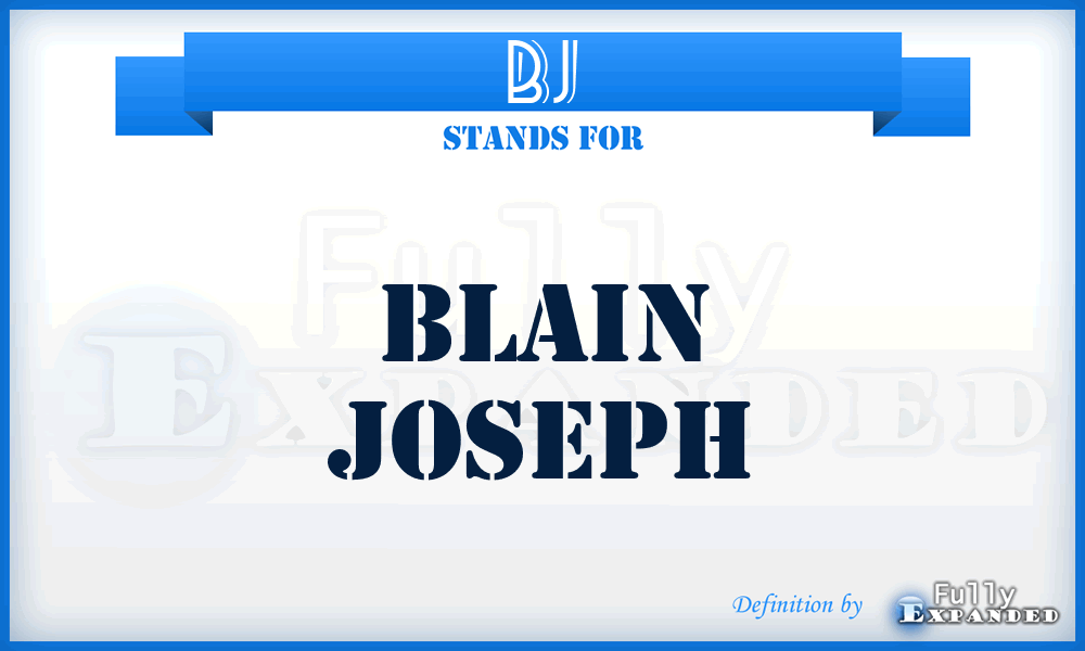 BJ - Blain Joseph