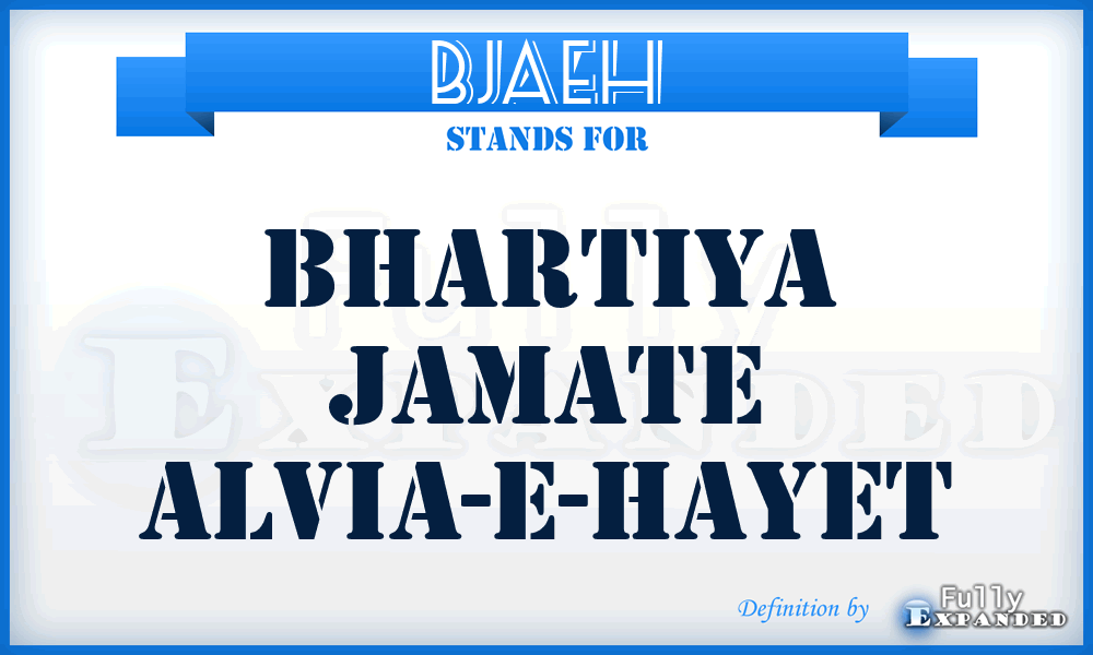 BJAEH - Bhartiya Jamate Alvia-E-Hayet