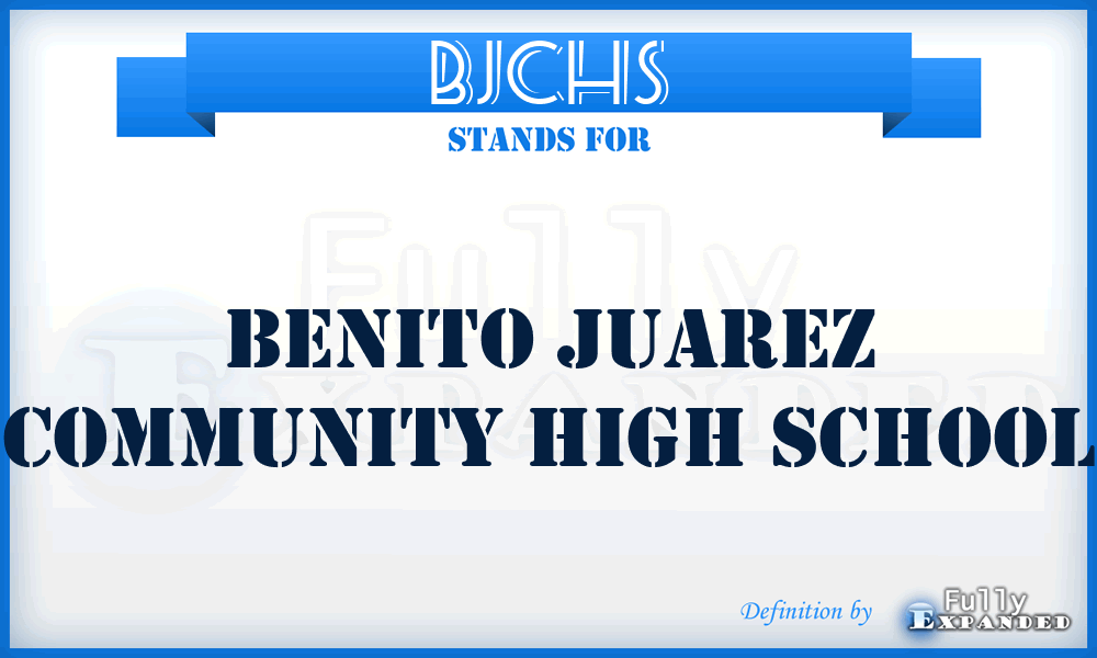 BJCHS - Benito Juarez Community High School