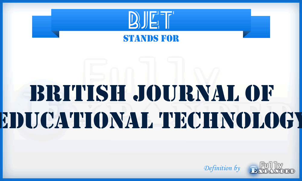 BJET - British Journal Of Educational Technology