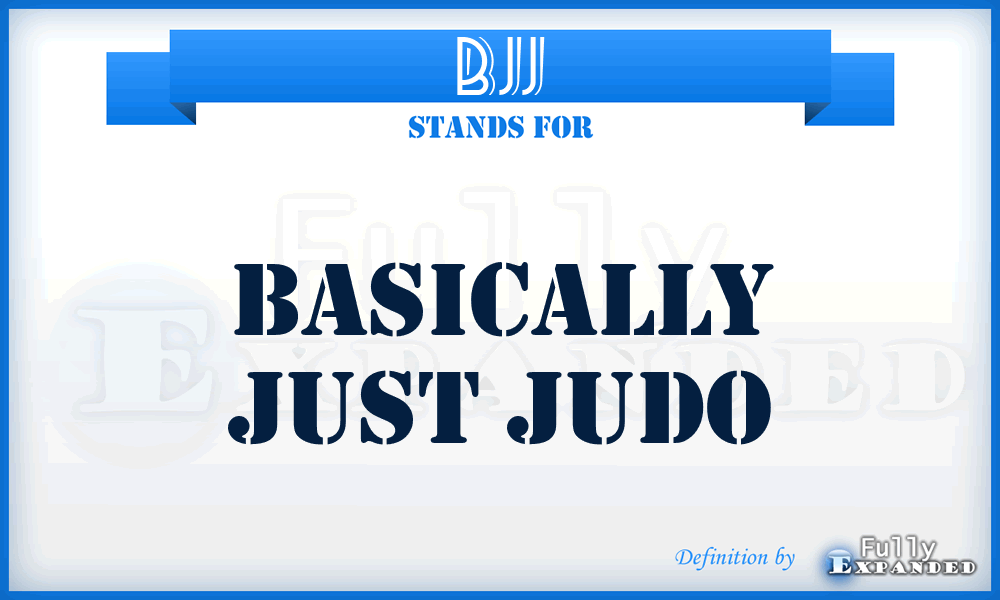 BJJ - Basically Just Judo