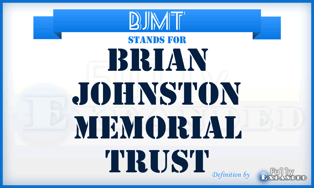 BJMT - Brian Johnston Memorial Trust