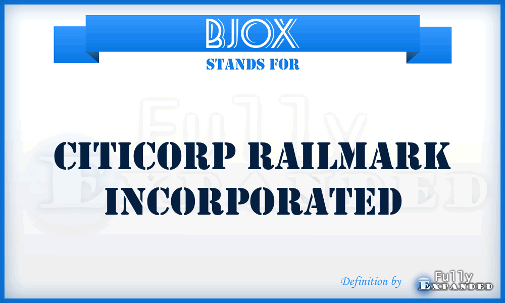 BJOX - Citicorp Railmark Incorporated