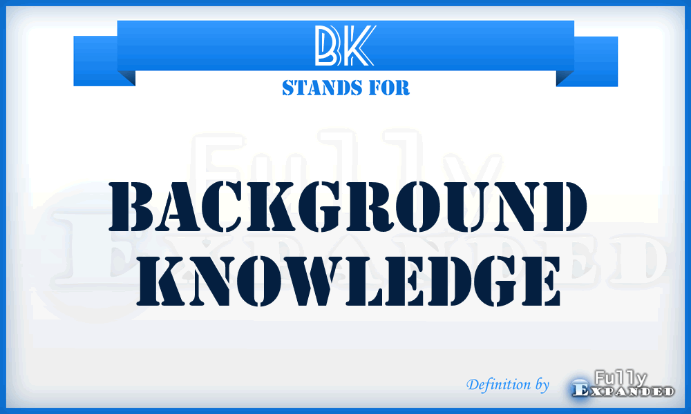 BK - Background Knowledge