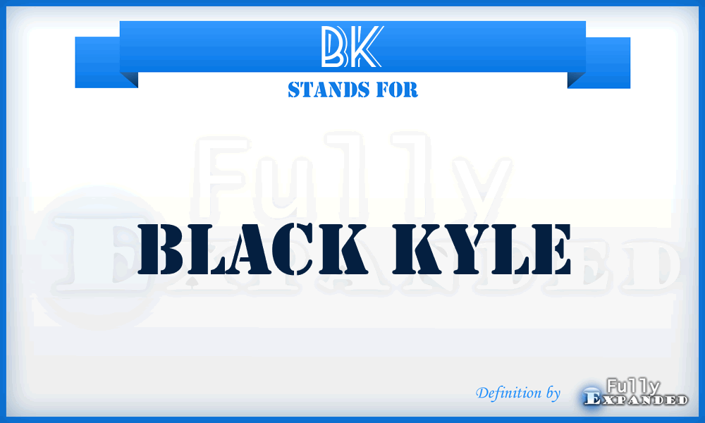 BK - Black Kyle