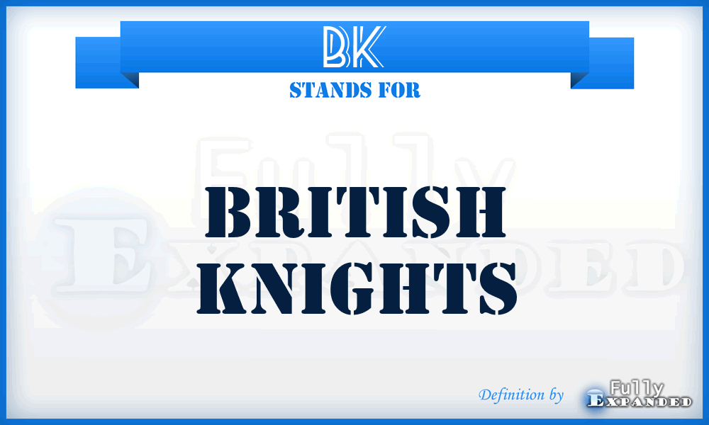 BK - British Knights