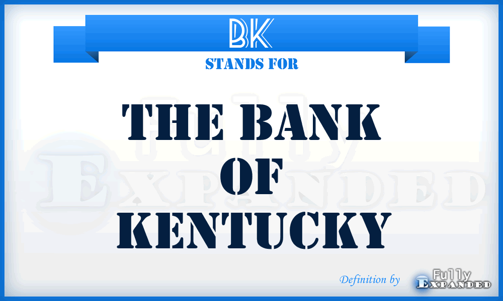 BK - The Bank of Kentucky