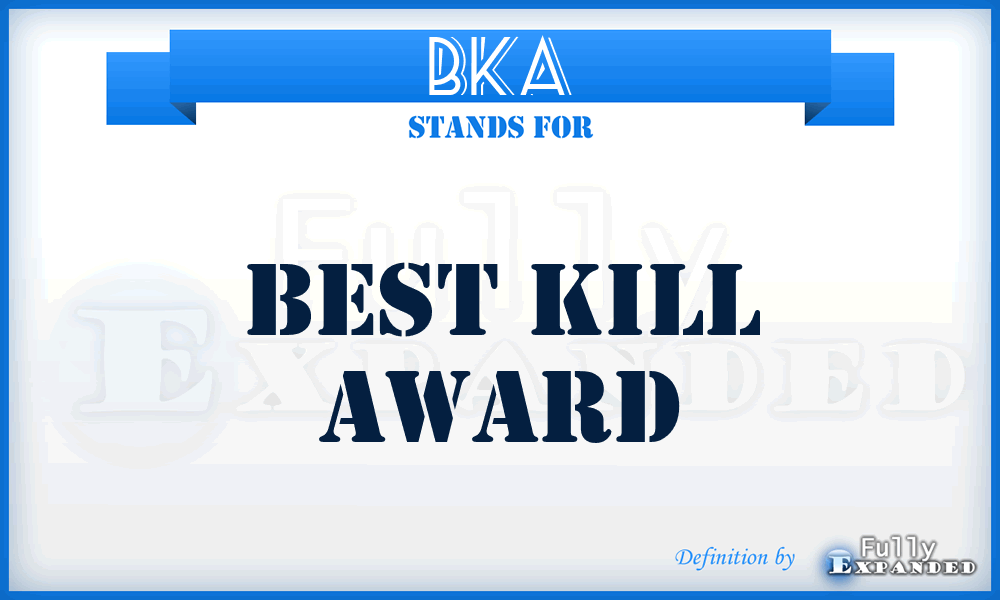 BKA - Best Kill Award