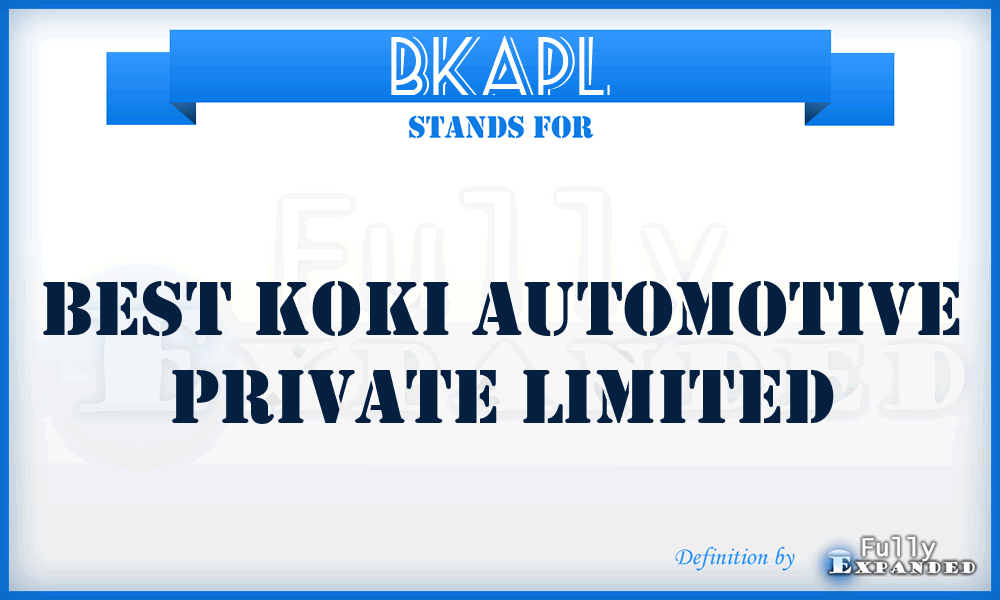 BKAPL - Best Koki Automotive Private Limited