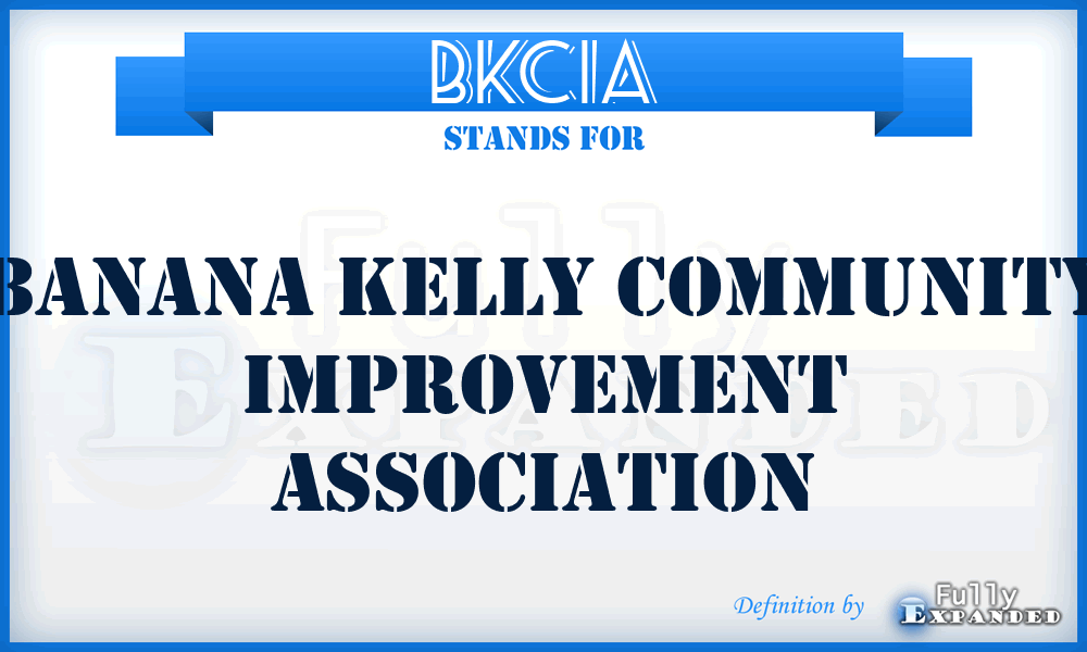 BKCIA - Banana Kelly Community Improvement Association