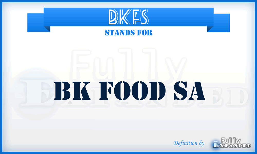 BKFS - BK Food Sa