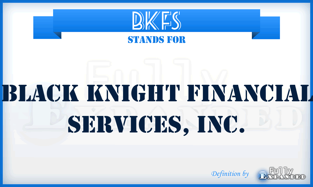 BKFS - Black Knight Financial Services, Inc.