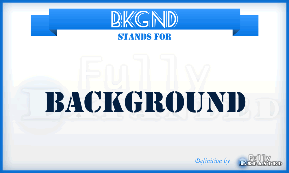 BKGND - Background