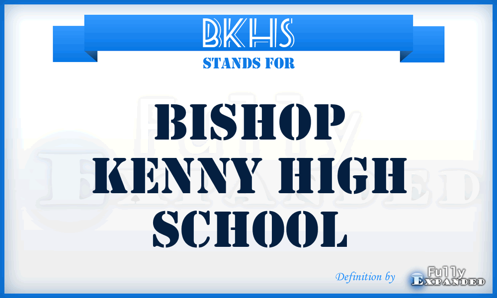 BKHS - Bishop Kenny High School