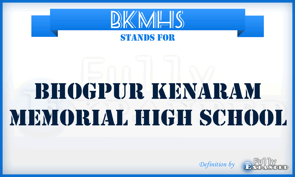 BKMHS - Bhogpur Kenaram Memorial High School