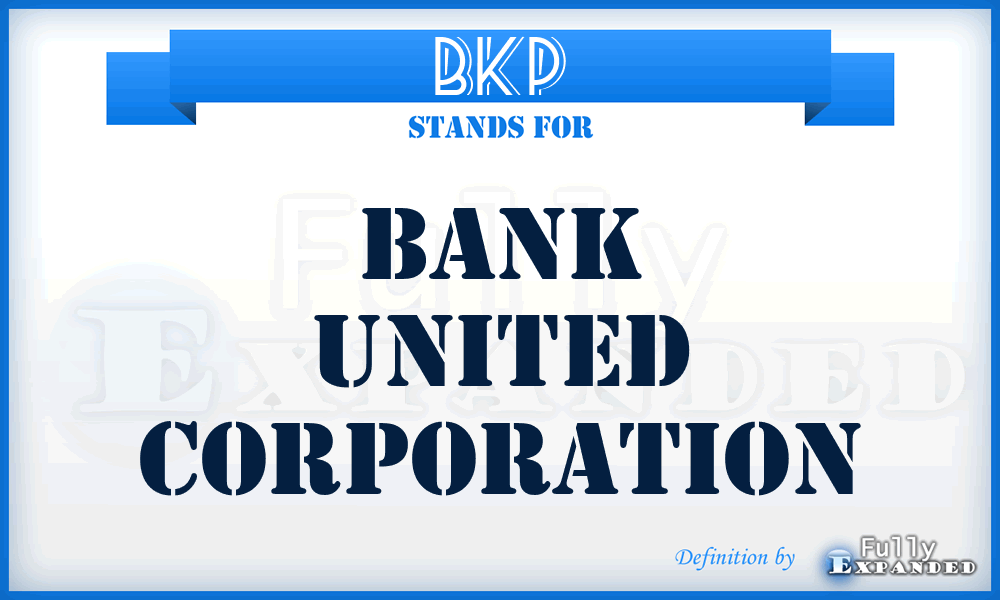 BKP - Bank United Corporation