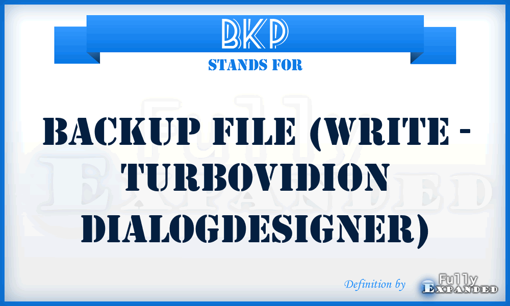BKP - Backup file (Write - TurboVidion DialogDesigner)