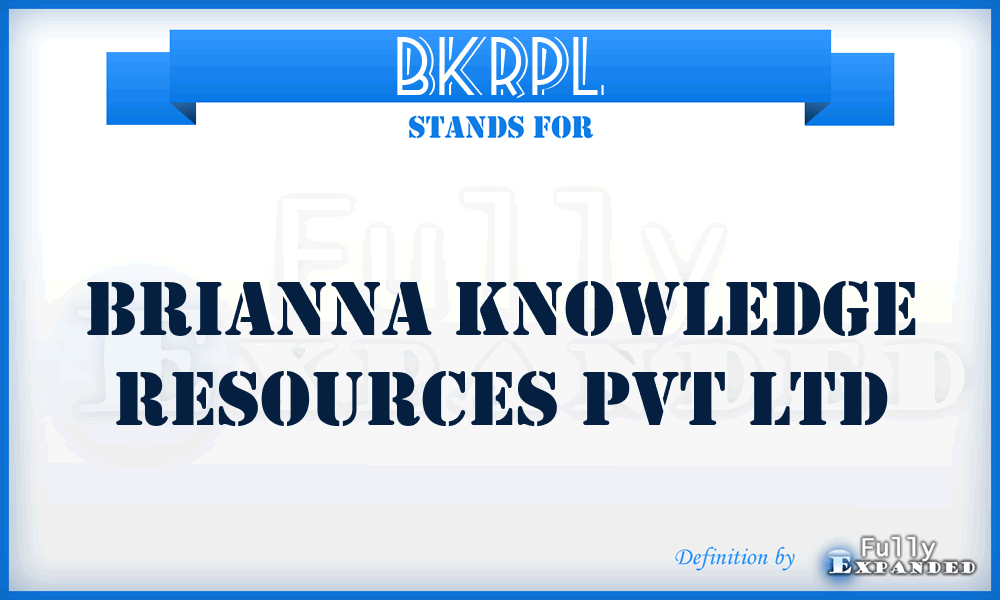 BKRPL - Brianna Knowledge Resources Pvt Ltd