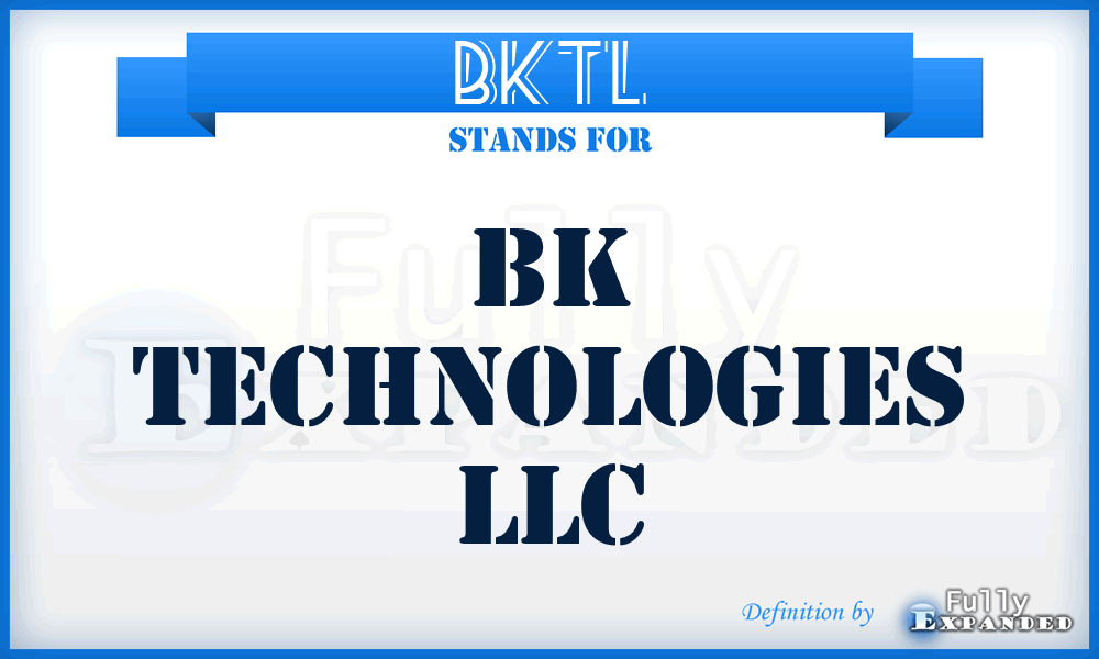 BKTL - BK Technologies LLC