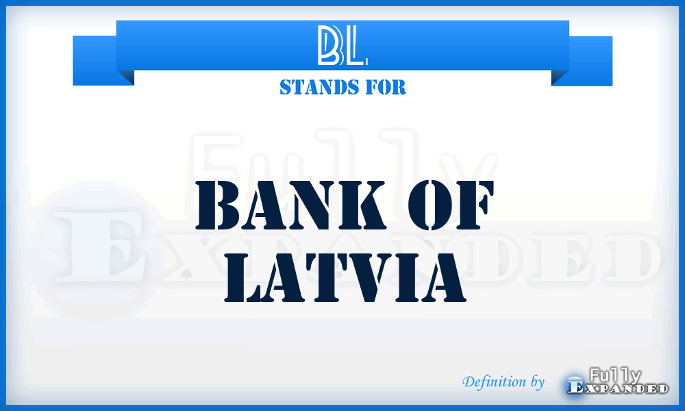 BL - Bank of Latvia