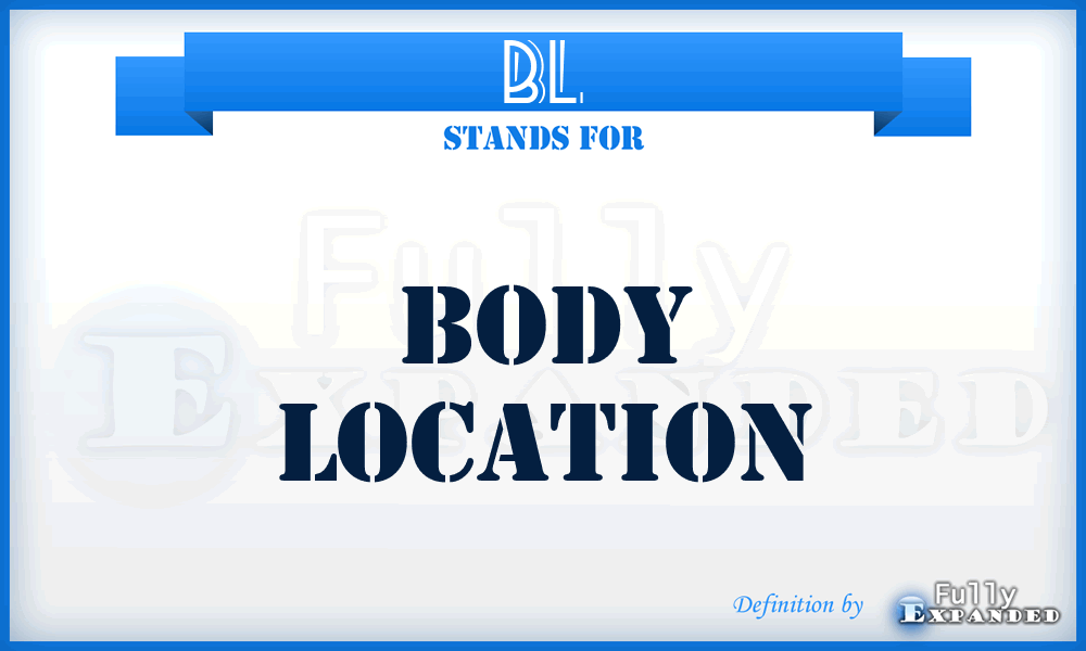 BL - Body Location