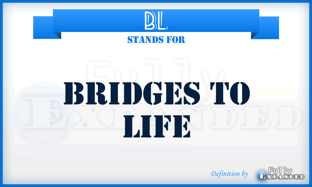 BL - Bridges to Life