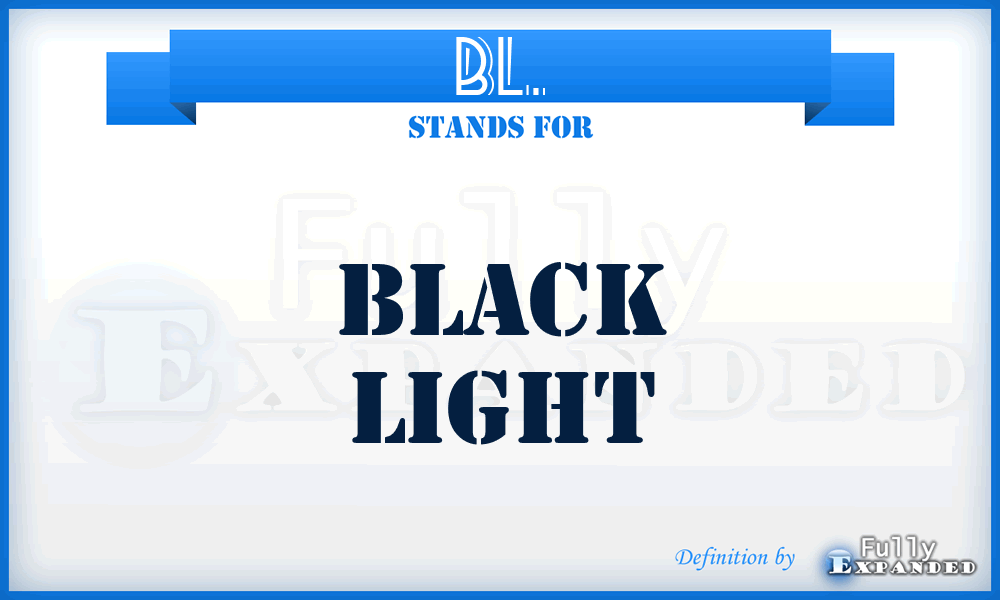 BL. - Black Light