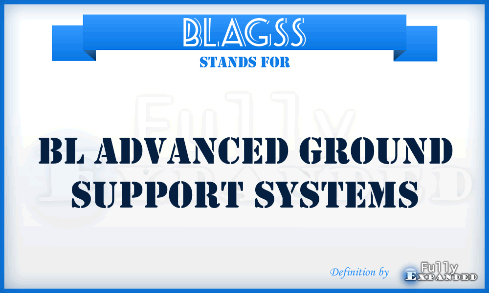 BLAGSS - BL Advanced Ground Support Systems