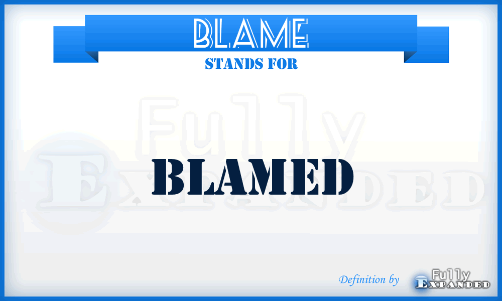 BLAME - blamed