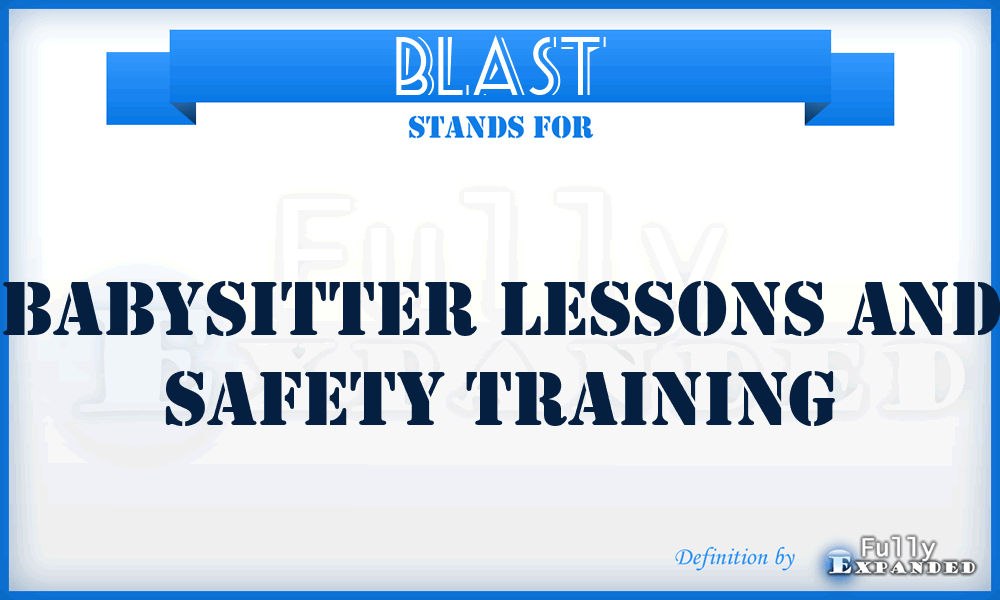 BLAST - Babysitter Lessons And Safety Training