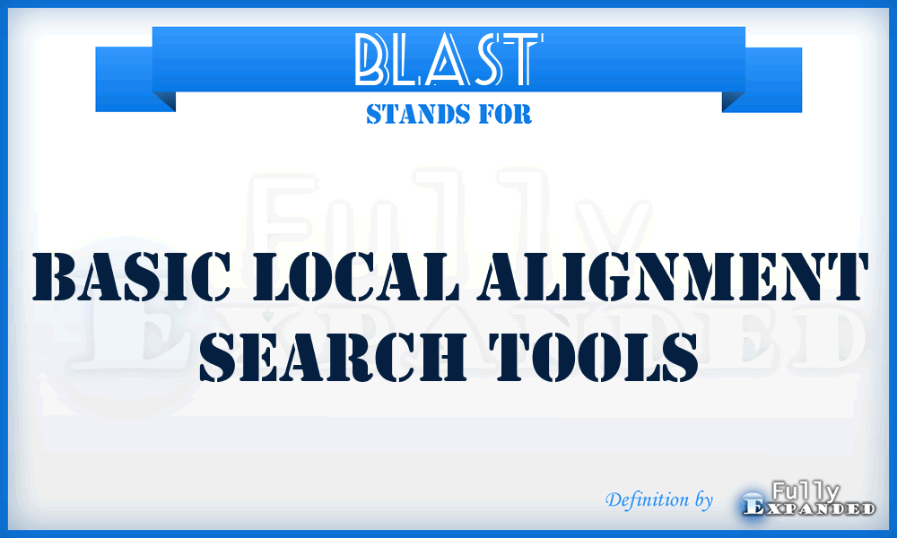 BLAST - Basic Local Alignment Search Tools